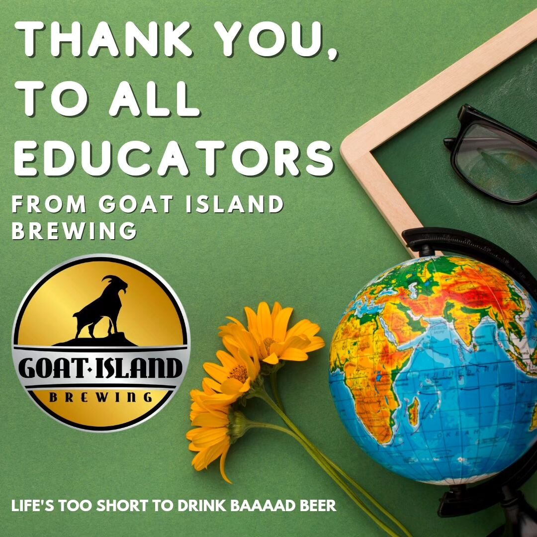 Attention Educators! 🍎📖📚

 As the school year comes to a close, Goat Island Brewing would like to honor our Educators. We will be sponsoring Educators Appreciation week from May 19 to May 26. All educators can come in and get 50% off of all GIB ge