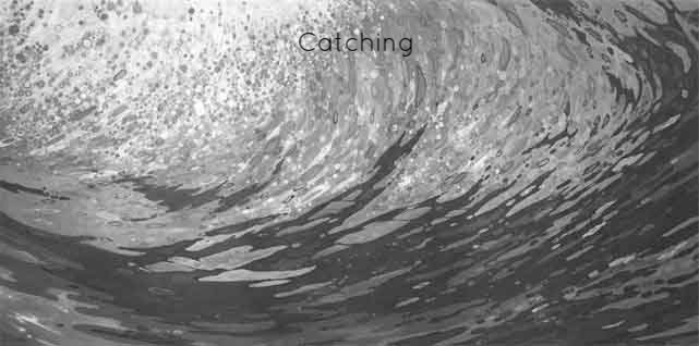 Catching a Wave