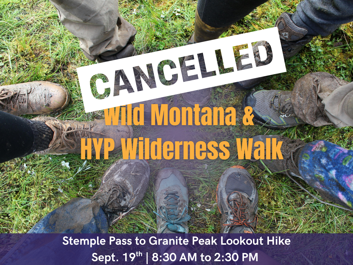 Cancelled - Wild Montana &amp; HYP Wilderness Walk