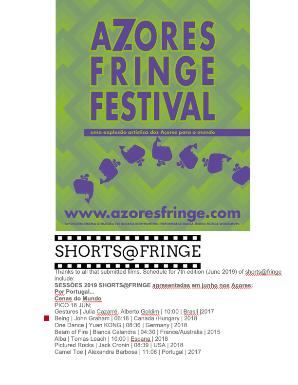 Being (2018) short experimental film, 2019 Azores Fringe Festival Santa Cuz, Portugal