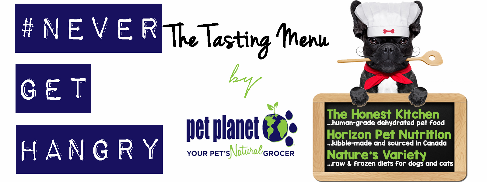 Meet some of Pet Planet’s best nutritional experts as they host tasting events featuring delicious samples from some of their world-class brand partners including The Honest Kitchen, Horizon Pet Nutrition and Nature’s Variety. Proving once again that you can Feed Better and Save Money with Pet Planet – Your Pet’s Natural Grocer