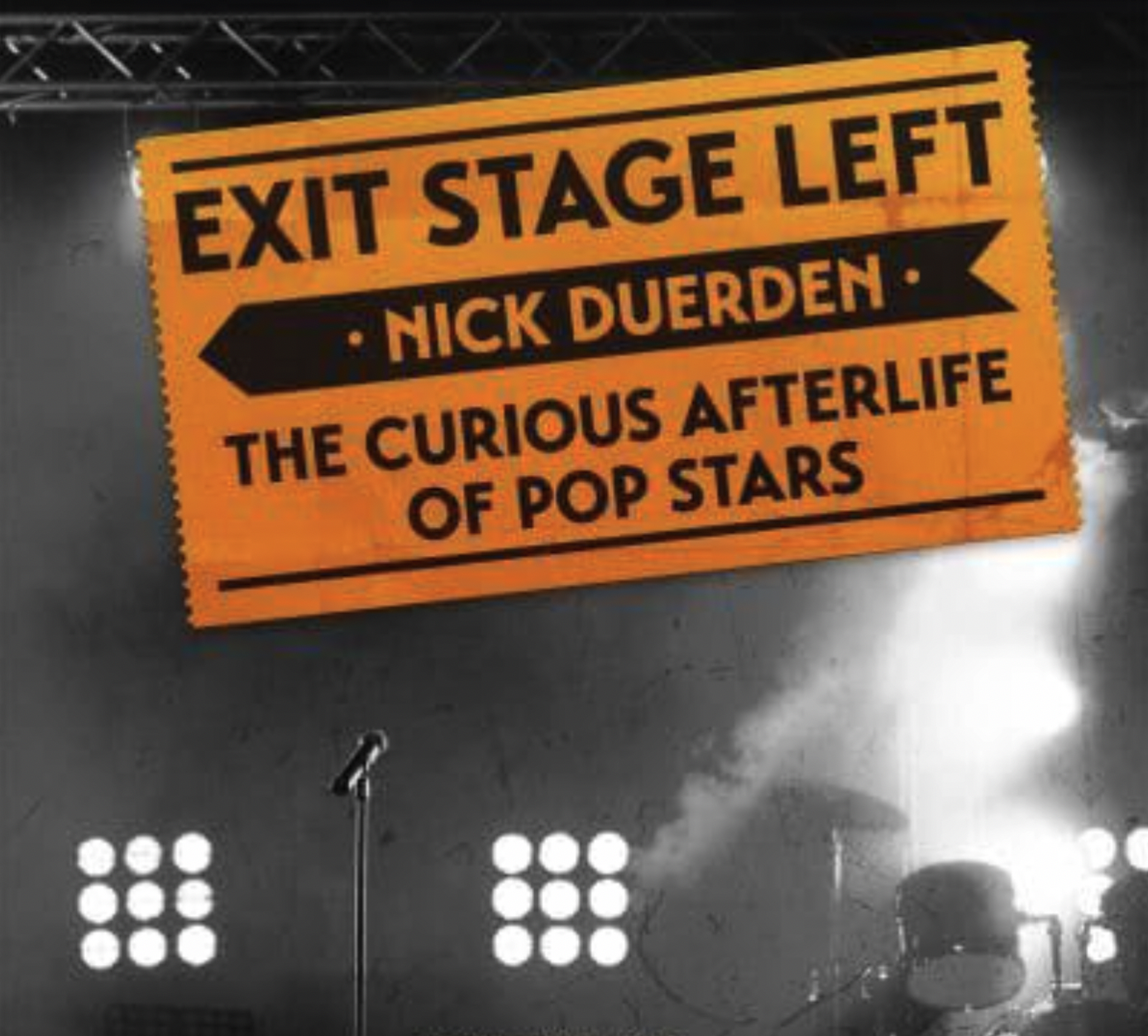 BOOK REVIEW: EXIT STAGE LEFT by Nick Duerden