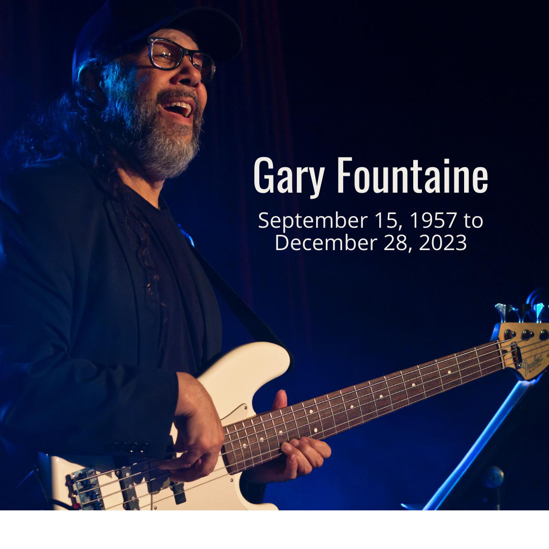 Farewell to our longtime bass player and friend, Gary Fountaine. September 15, 1957 to December 28,2023