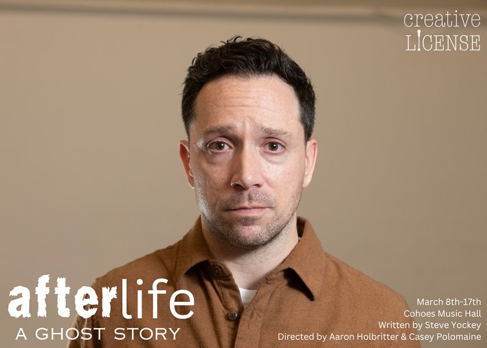 &quot;We don't get to make it better...to do a better job.&quot;
.
Afterlife: A Ghost Story,  featuring Ian LaChance as Connor.
.
March 8th-17th
Cohoes Music Hall
Tickets on sale now