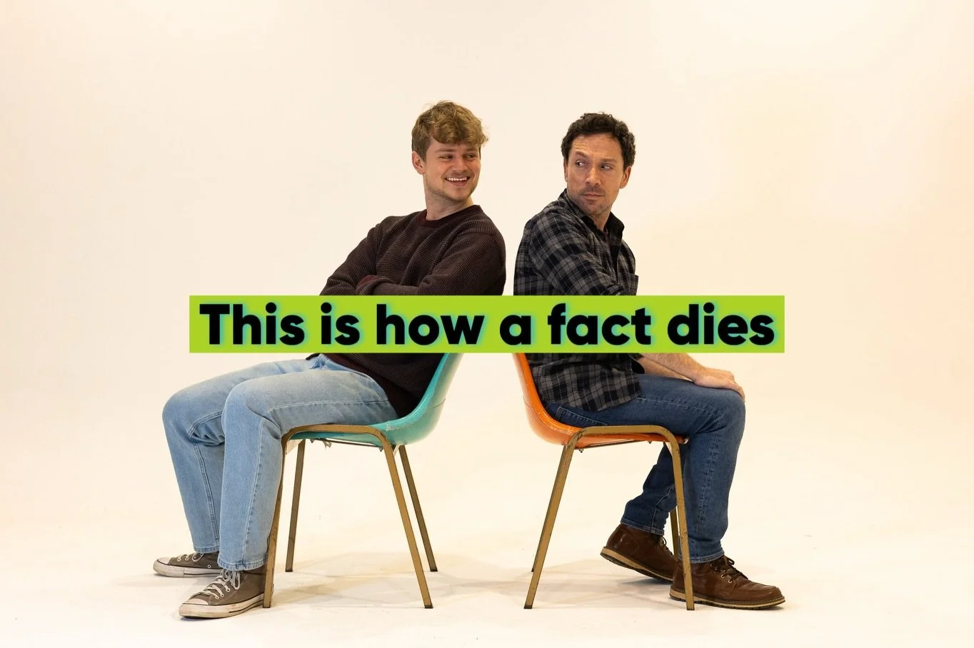 &ldquo;People forget facts, but they remember stories.&rdquo; -Joseph Campbell

The Lifespan of a Fact
By Jeremy Kareken, David Murrell, &amp; Gordon Farrell
Based on the book by John D&rsquo;Agata and Jim Fingal
Directed by Aaron Holbritter

January