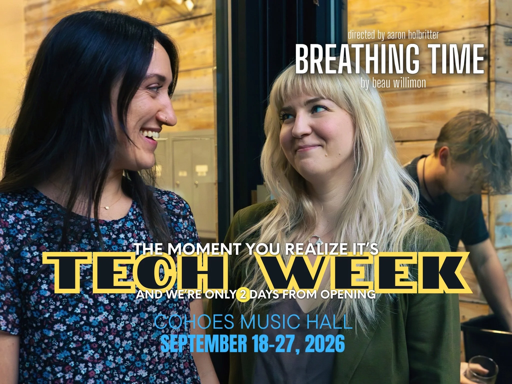 We&rsquo;re almost there! Opening night is just TWO DAYS away! Do you have your tickets yet? (Link in bio)

BREATHING TIME
By Beau Willimon
Directed by Aaron Holbritter 

SEPTEMBER 18-27
At the Cohoes Music Hall
