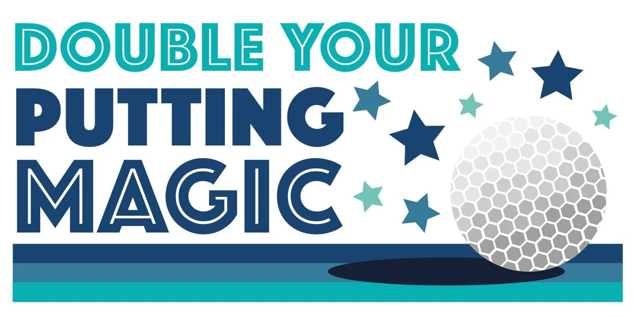 Double Your Putting Magic