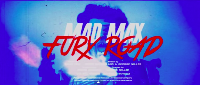 Title: Mad Max: Fury Road.......80's STYLE!!!!