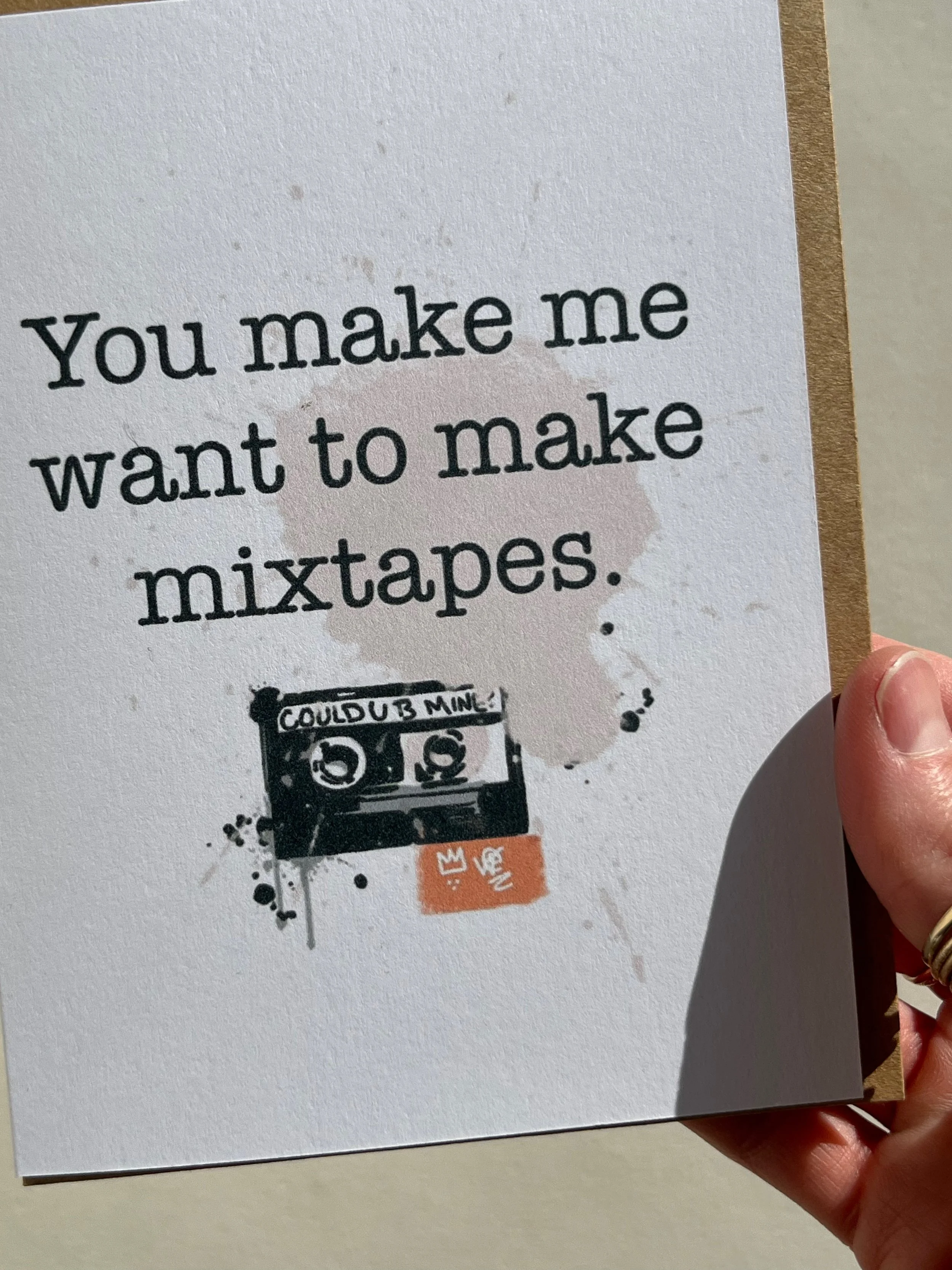 You make me want to make mixtapes