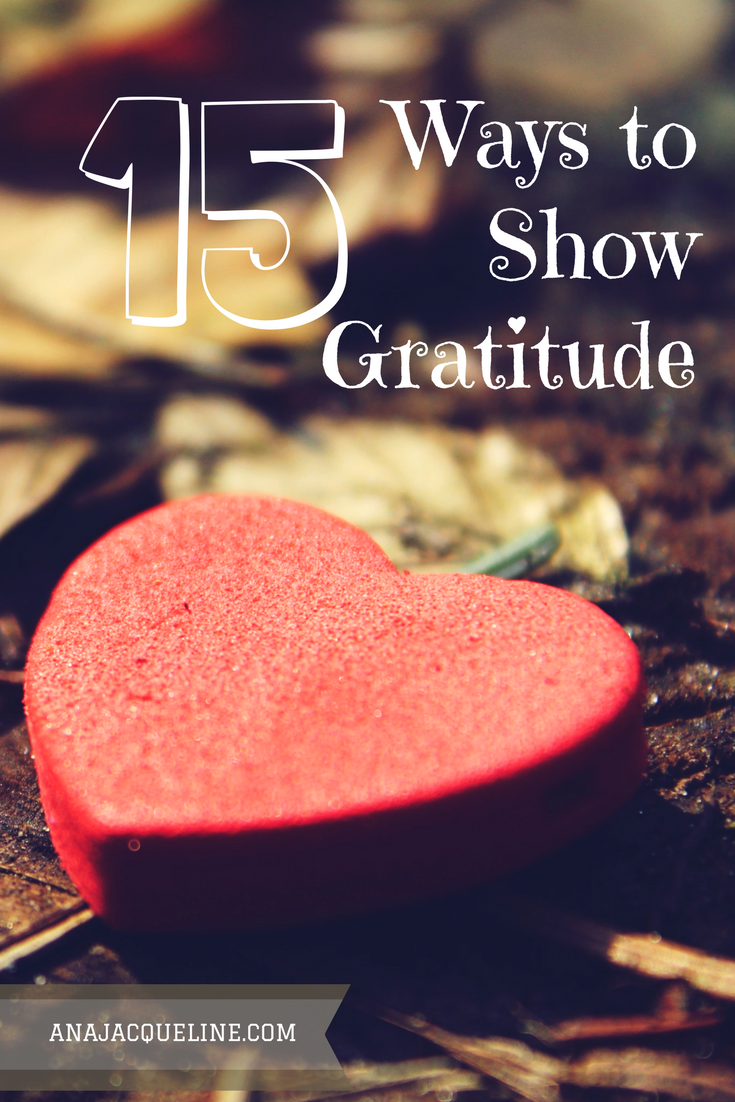 15 Ways to Show Gratitude &amp; Spread Love