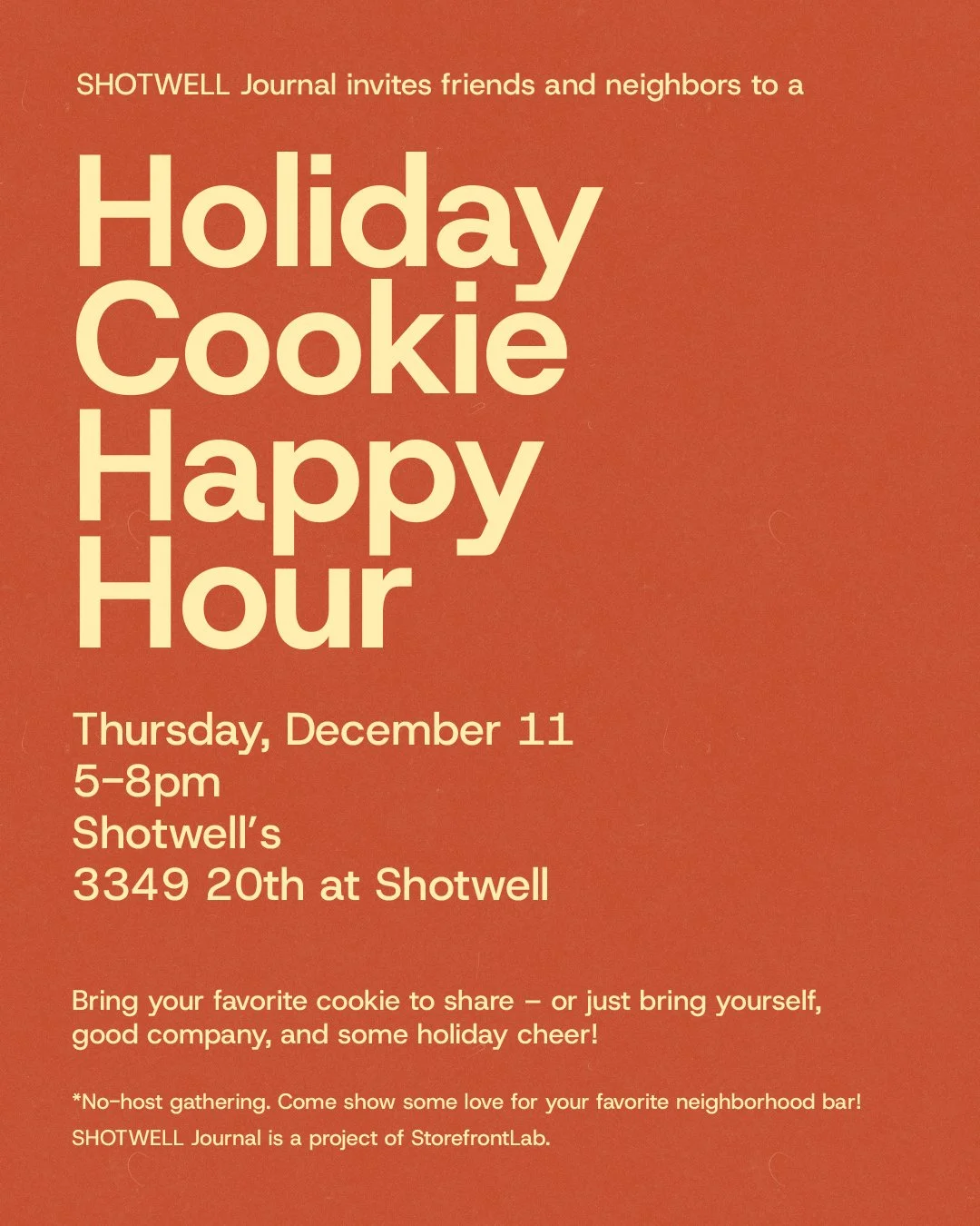 Join us for a Holiday Cookie Happy Hour at Shotwell's, the official meeting place of SHOTWELL&rsquo;s editorial team. Folks are invited to bring their favorite cookies to share. Along with its excellent line-up of craft beers, @shotwellsbar will have