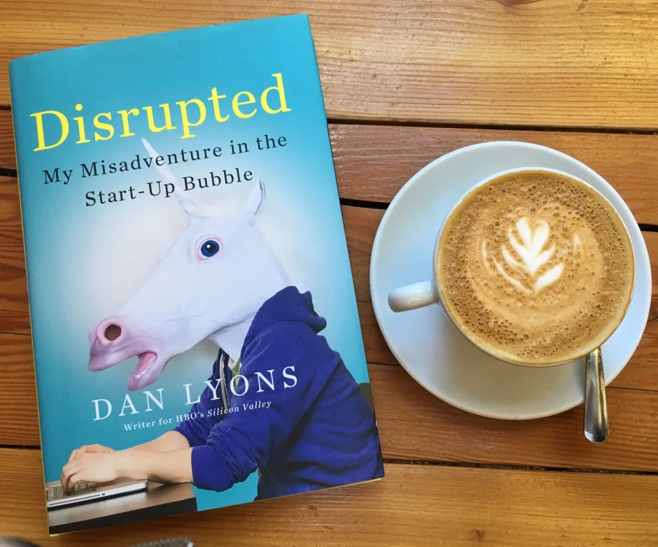Disrupted: A Contrarian Look at the Startup World