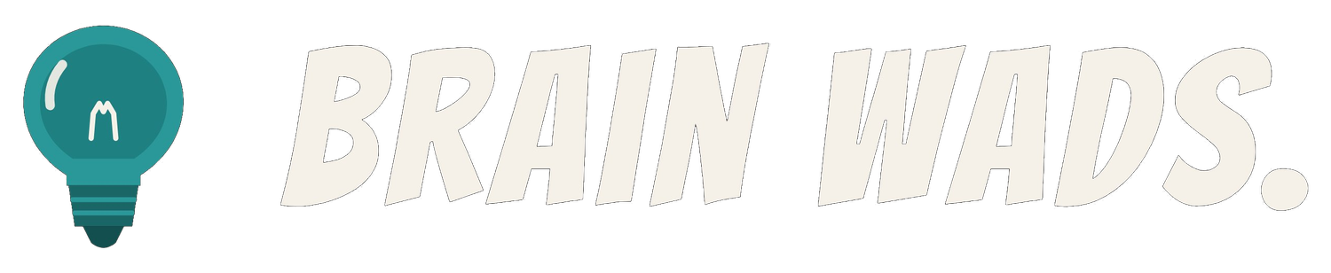Brain Wads