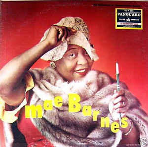 Mae Barnes (1907-96) was one of the most well regarded performers in the New York cabaret world.