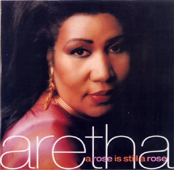 1998's A Rose is Still a Rose was one of the most popular and well-received albums Franklin released in the last 20 years of her career.