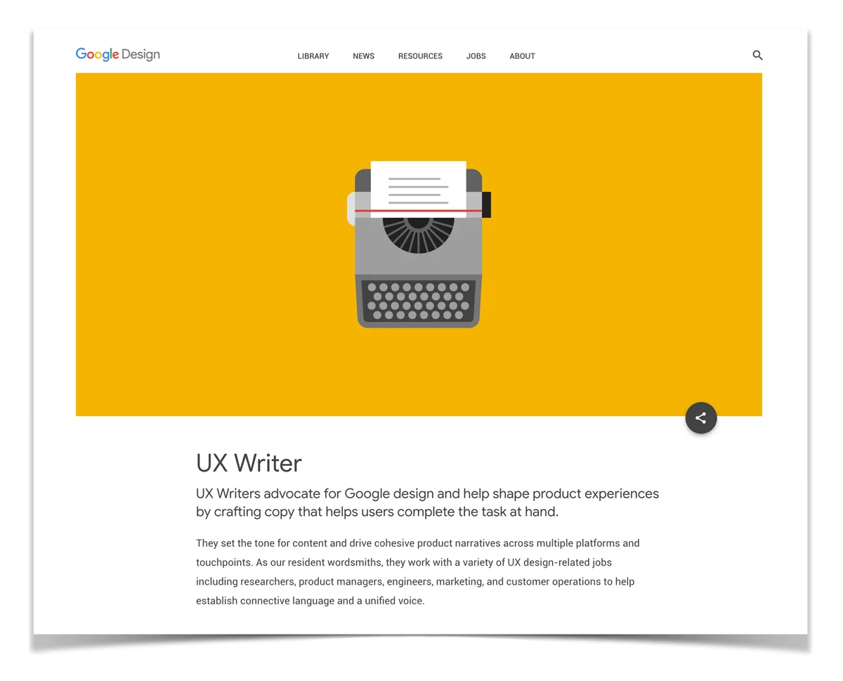 https://design.google/jobs/ux-writer/ : 구글의 디자인 웹사이트에 들어가보면 ‘UX Writer’ 포지션에 대한 설명이 있다. 단순히 외형만을 기획 설계하는 개념 뿐만 아니라, 이제는 고도화된 개념으로의 저술, 즉 Writing에 대한 필요성도 크게 대두되고 있는 실정이다. 본 글에서 소개하고 있는 서비스 시나리오 및 다양한 부분에서의 점점을 기획하는 역할을 담당한다.