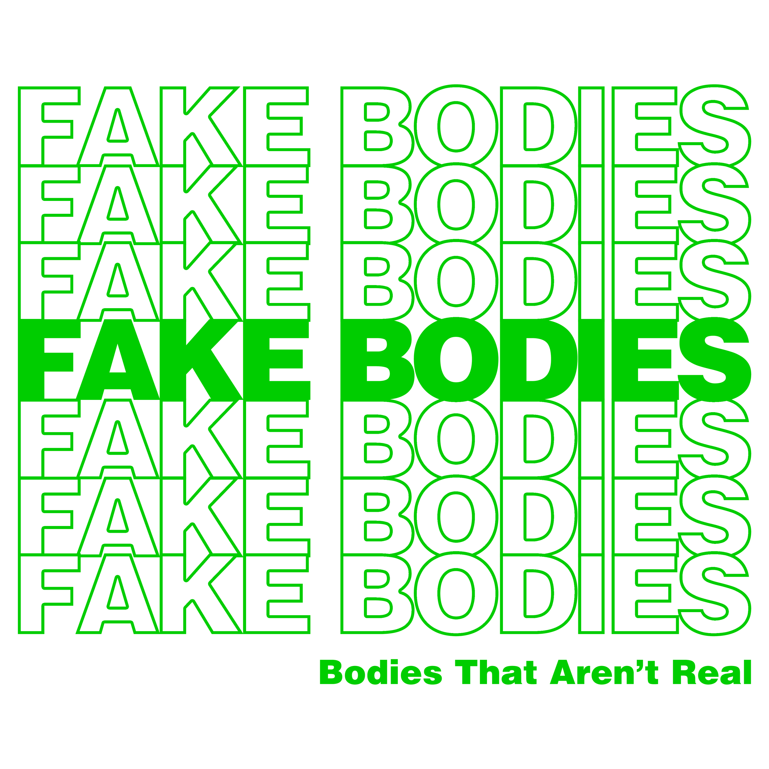 Fake Bodies