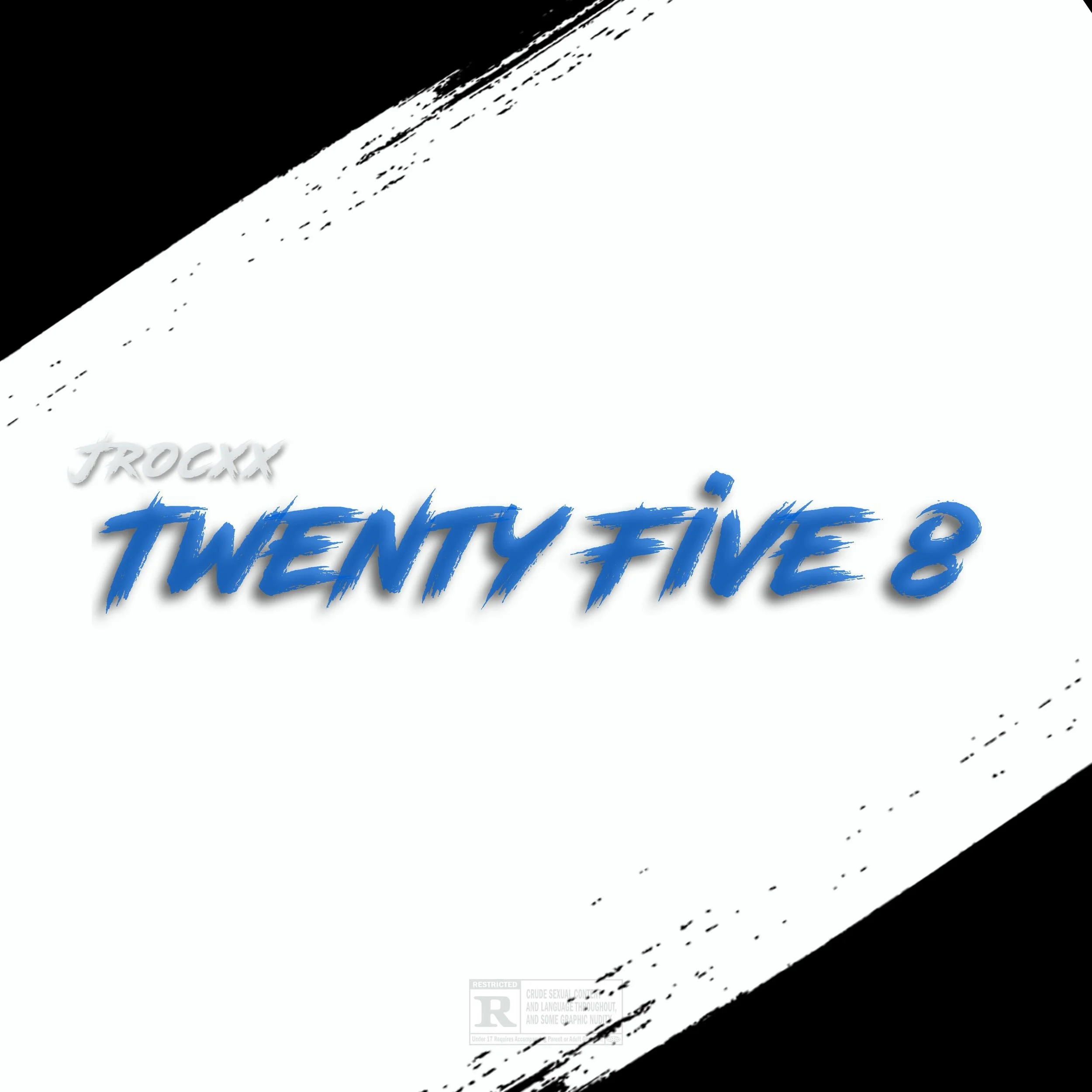 Jrocxx - TwentyFive8 (Single)