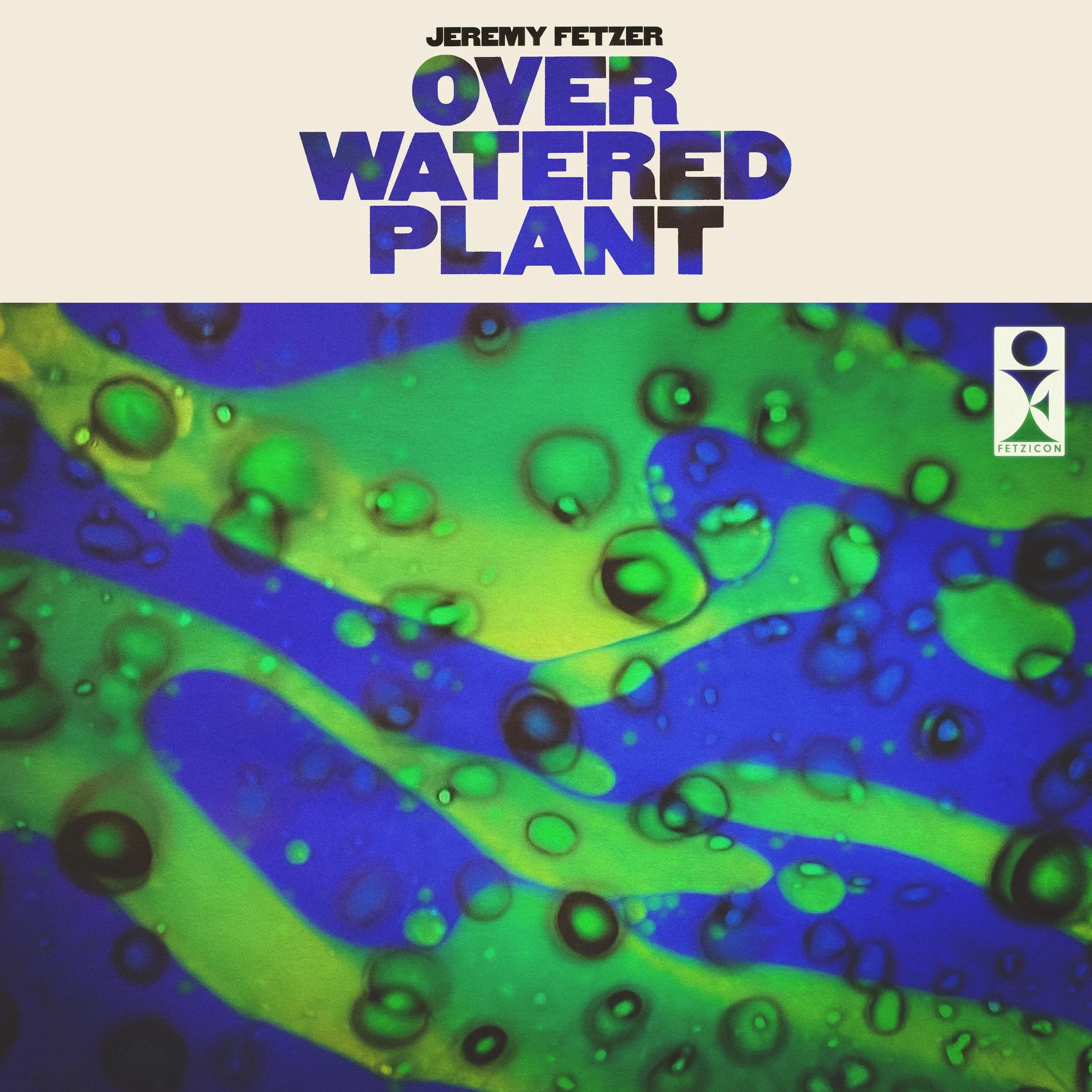 JeremyFetzer_OverWateredPlant_Cover_3600px.jpg
