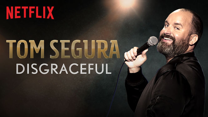 Tom Segura - Disgraceful