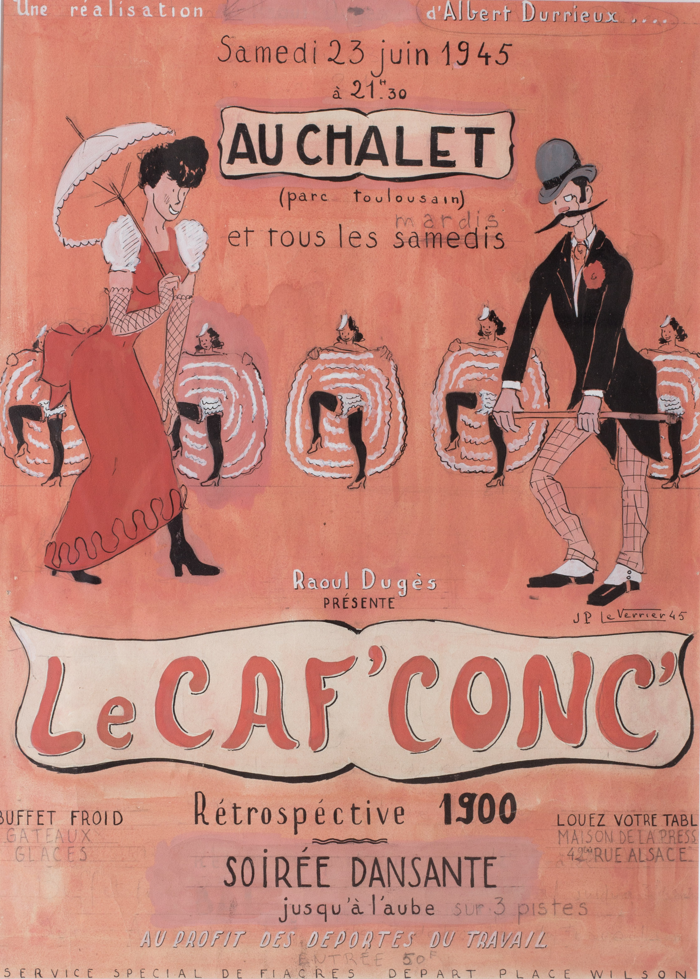 Le Caf’ Conc A poster design draft for a post-liberation costume ball (retrospective 1900) on 23rd June 1945 designed by Jean Paul Le Verrier (1922-1996) With original pencil editing for the final copy Pencil, ink and gouache 64.2 x 48.6cm. Condition: A few small creases, otherwise in good order. In a newly limed wood frame and white mount behind perspex. Price: £600