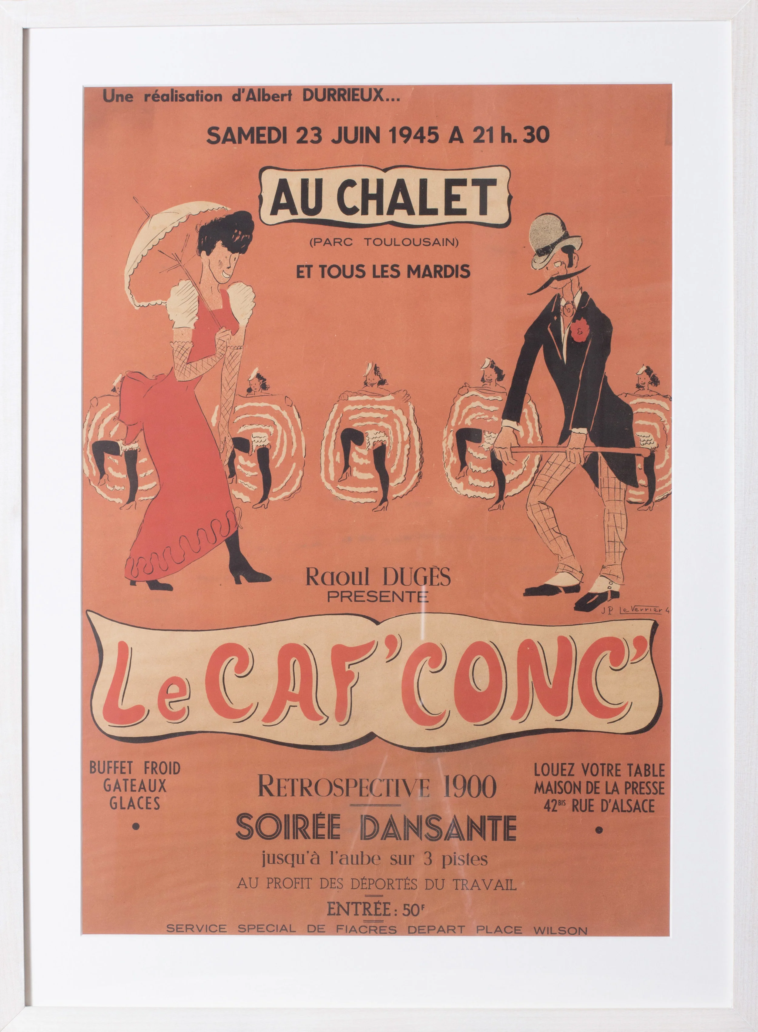 Le Caf’ Conc A poster for a post-liberation costume ball (retrospective 1900) on 23rd June 1945 designed by Jean Paul Le Verrier (1922-1996) 79.3 x 58.3cm. Condition: Minor creases, good order overall. Well presented in a limed wood frame. Behind perspex in a white mount. Price: £600