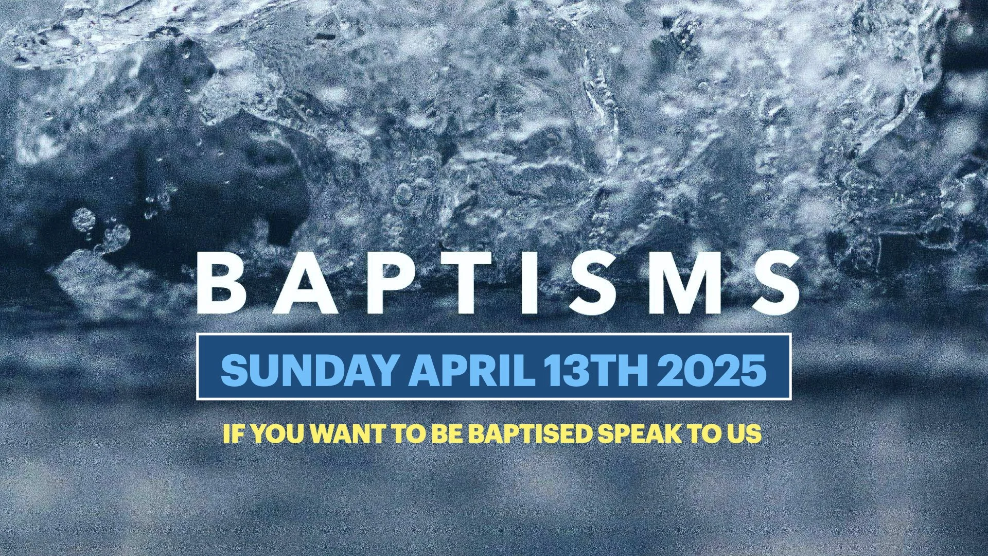 BAPTISMS - SUNDAY APRIL 13TH