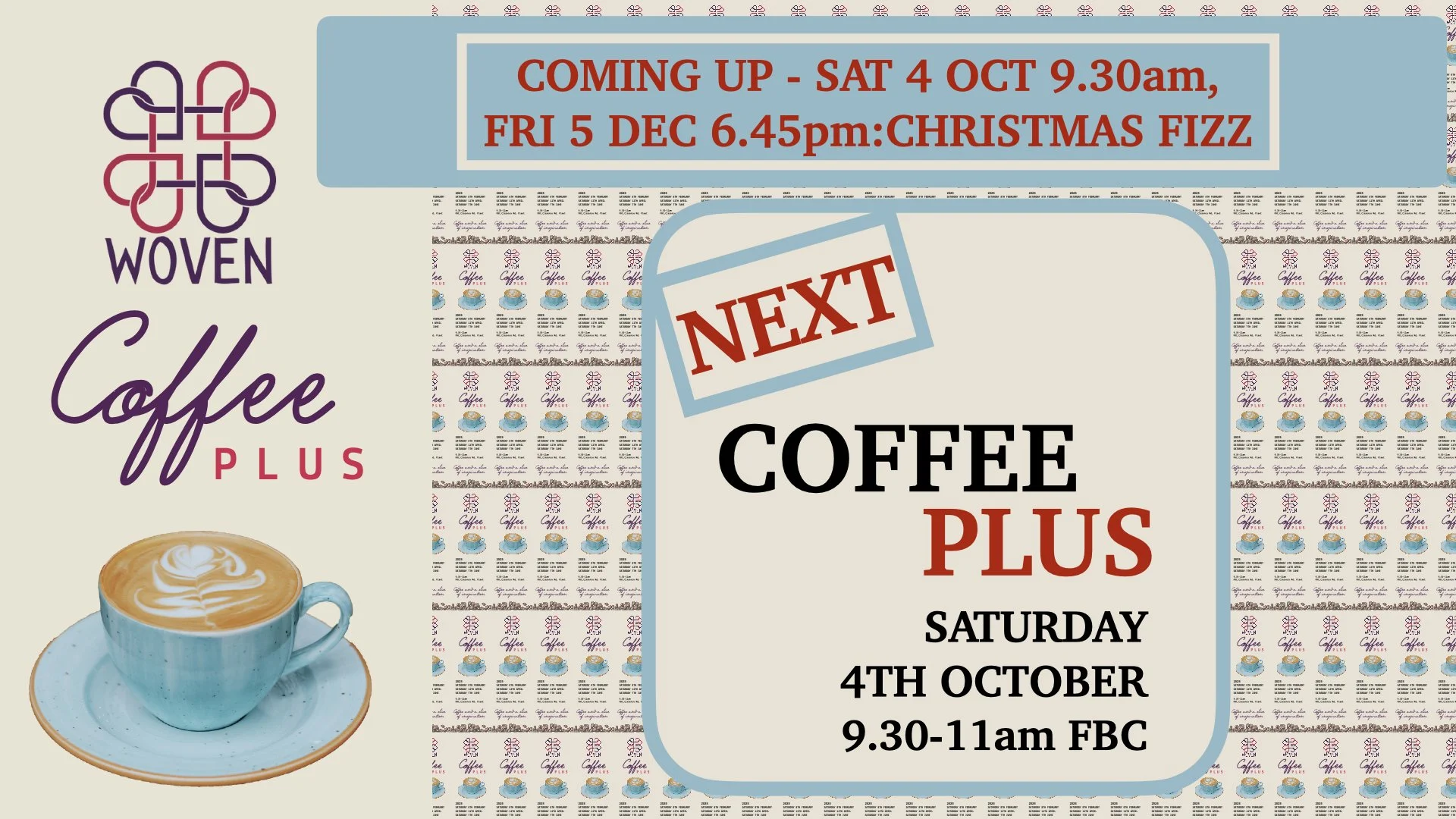 WOVEN COFFEE PLUS - 4TH OCTOBER 25