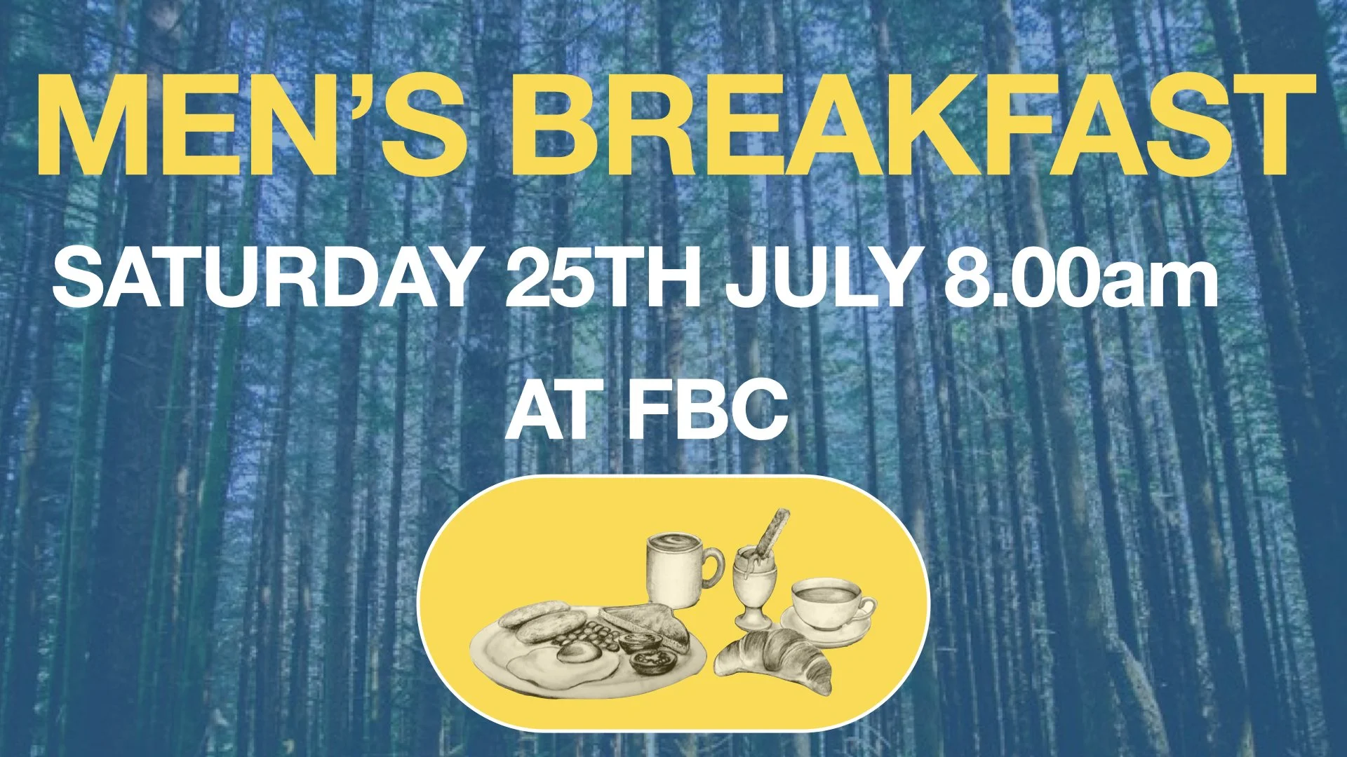 MEN'S BREAKFAST - SATURDAY 25TH JULY 2026