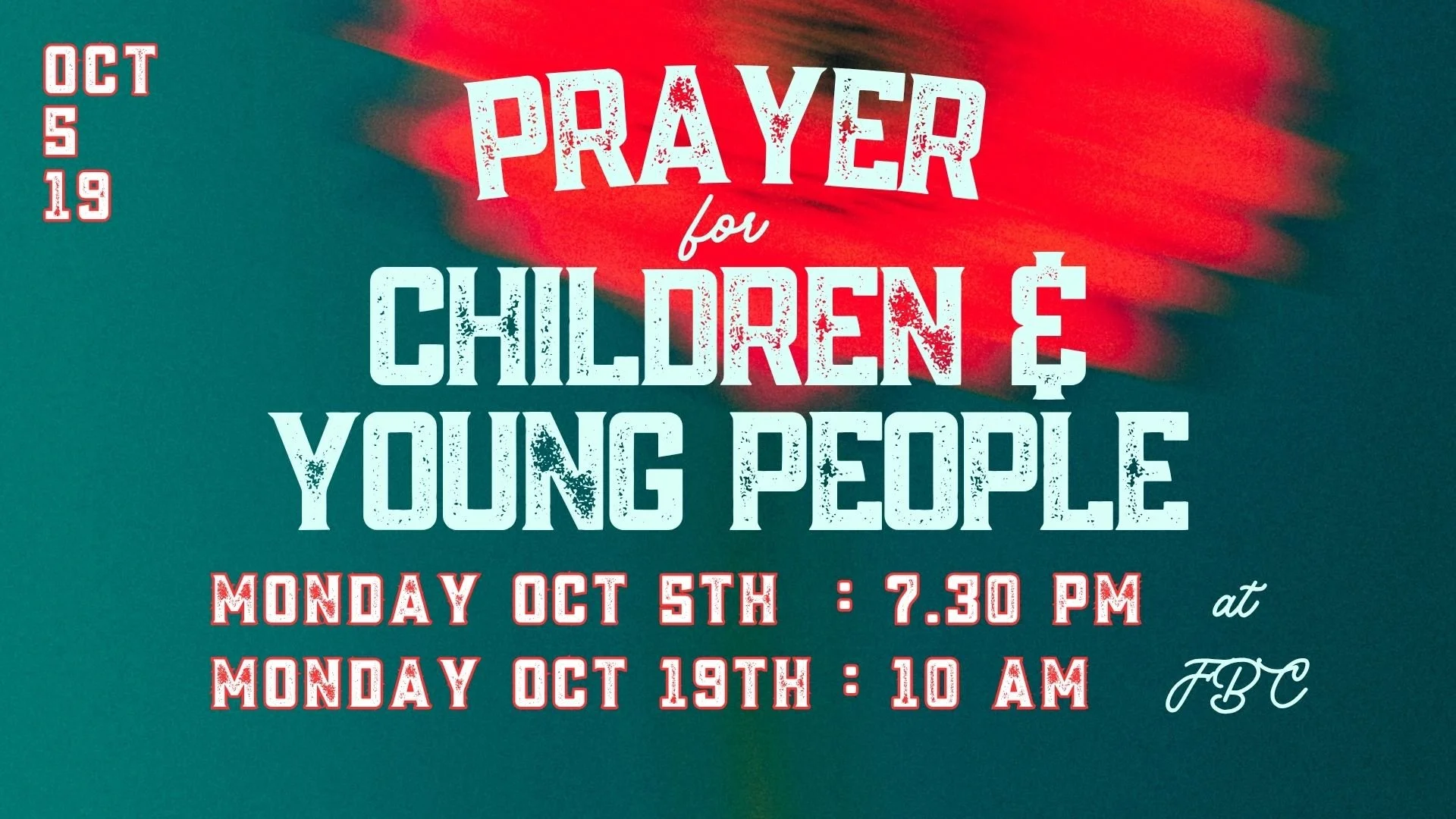 PRAYER FOR CHILDREN &amp; YOUNG PEOPLE - OCT 5TH - 7.30PM
