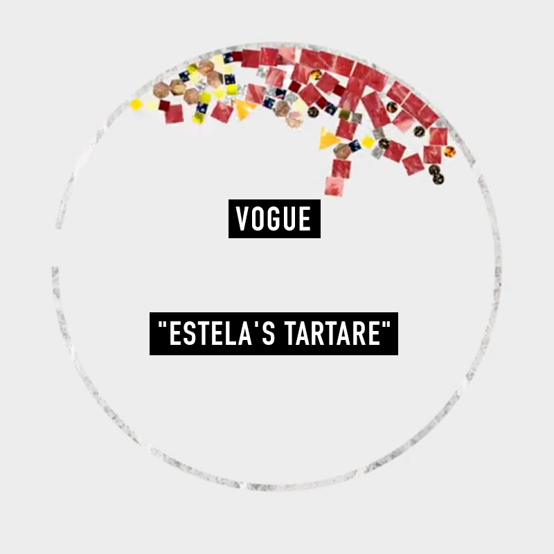 Vogue presents: Estela's Tartare