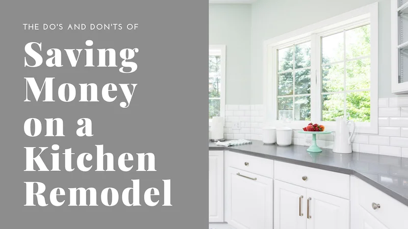 Do's-and-don'ts-of-saving-money-on-a-kitchen-remodel.jpg