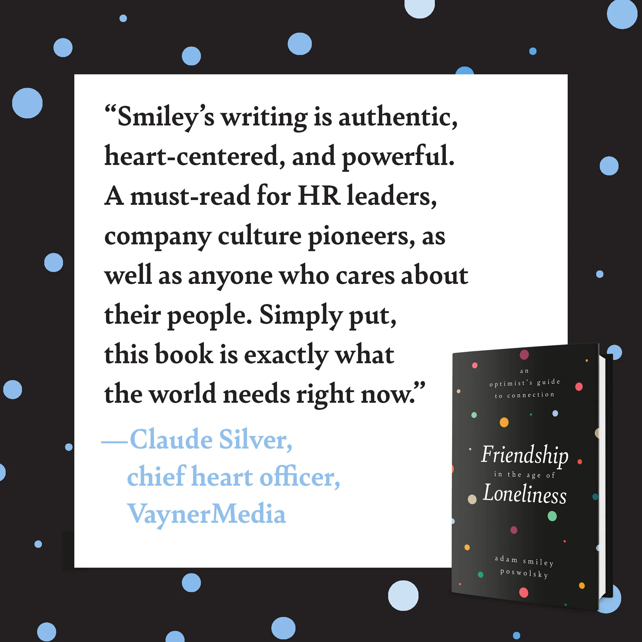 Claude Silver blurb_Friendship in the Age of Loneliness_Quote_Card_with_Text_2.jpg