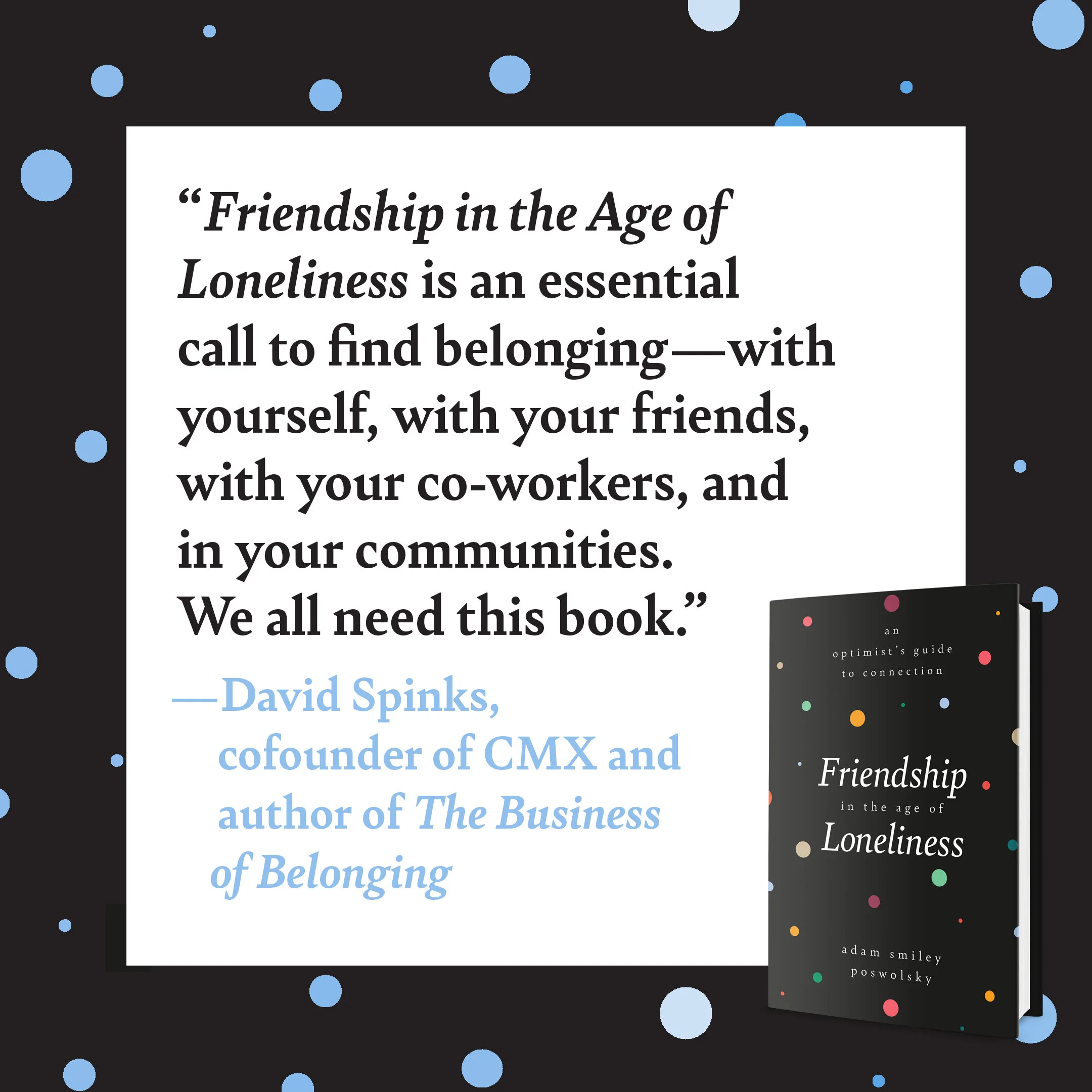 David Spinks_blurb_Friendship in the Age of Loneliness.jpg