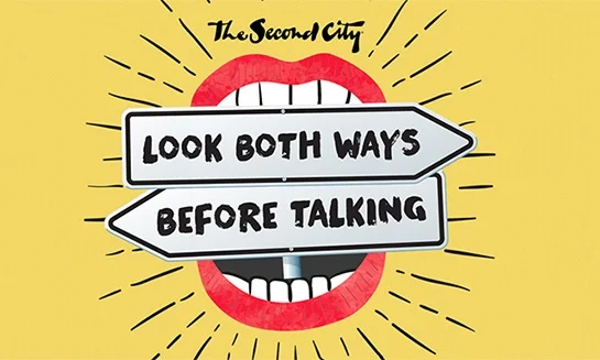 second-city-event.jpg Second City: Look Both Ways Before Talking • Landmark on Main • 4.20 • www.MusicWithoutBorders.com