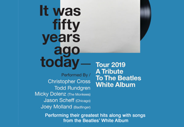 It Was Fifty Years Ago Today - Tour 2019: A Tribute to The Beatles White Album • Garde Arts Center • 10.18.19