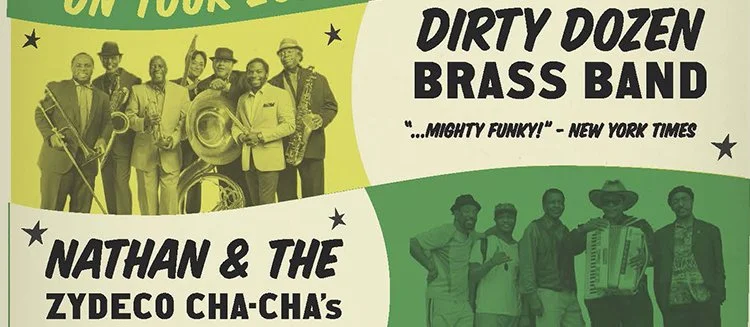 Dirty Dozen Brass Band and Nathan & the Zydeco Cha Chas • SOPAC • 3.20.22