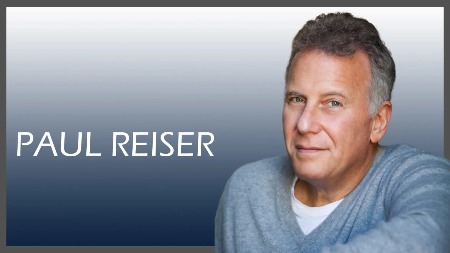 Paul Reiser • Grunin Center • 10/8/22
