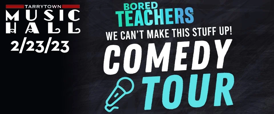 Bored Teachers • Tarrytown • 2.23.23