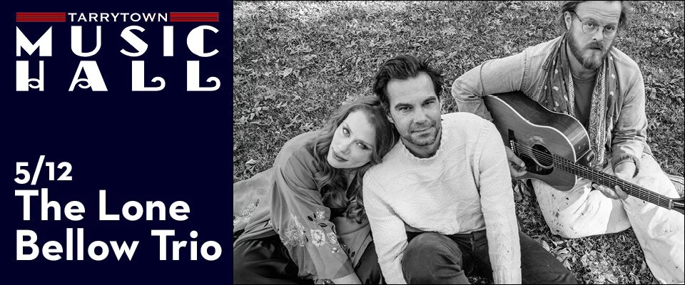 The Lone Bellow Trio • Tarrytown • 5.12.23