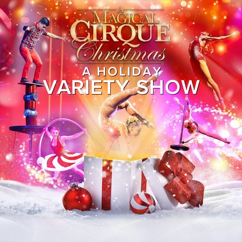 Magical Cirque Christmas • The Grand • 12.8.24