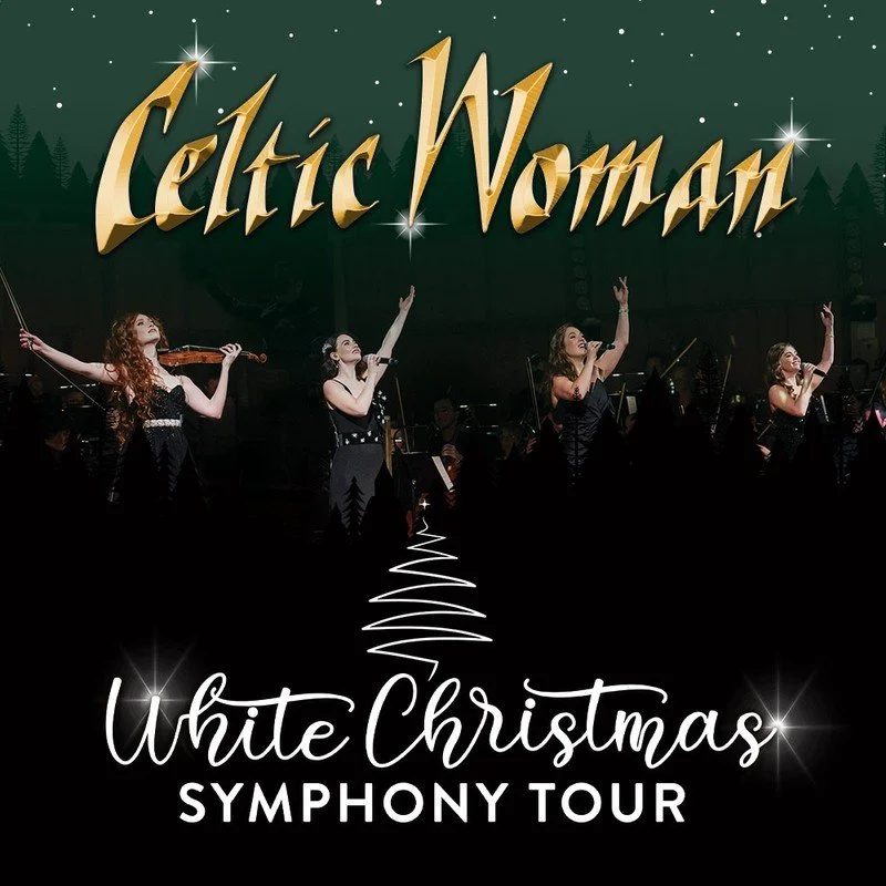 Celtic Woman • The Grand • 12.17.24