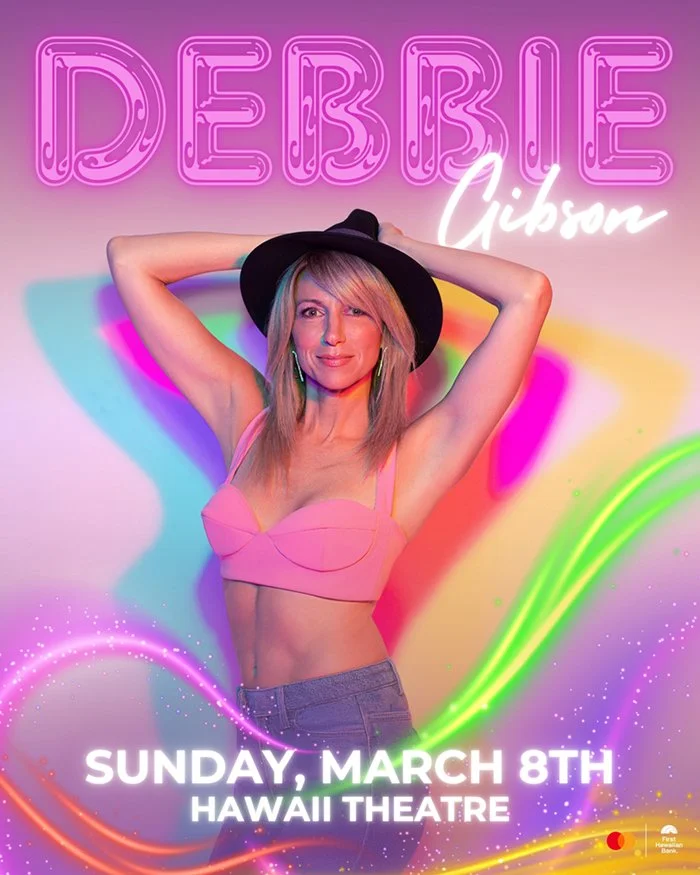 An Evening with Debbie Gibson • Hawaii Theatre • 3.8.26