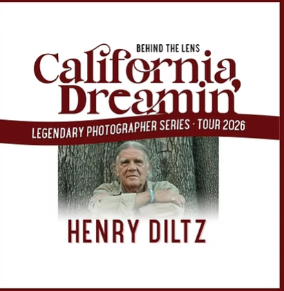 HENRY DILTZ Behind the Lens - CALIFORNIA DREAMIN Tour 2025 - Legendary Photographer Series • Sacred Heart University Community Theatre  • 3.6.26