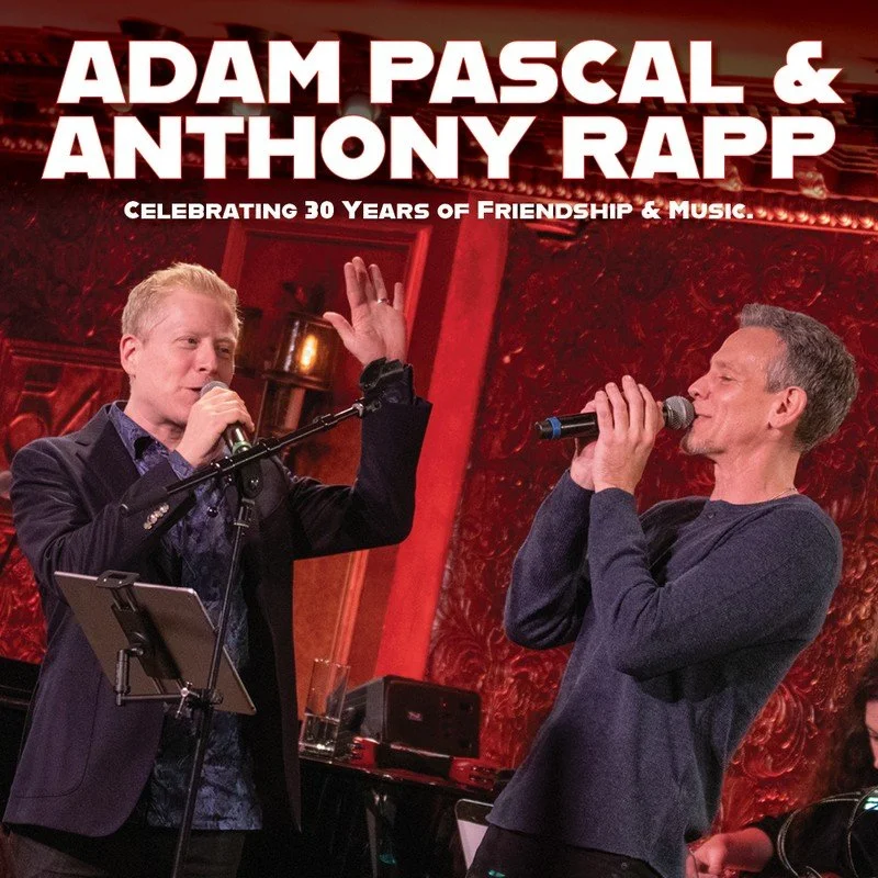 Adam Pascal &amp; Anthony Rapp: Celebrating 30 Years Of Friendship &amp; Music • The Grand Opera House • 2.6.26