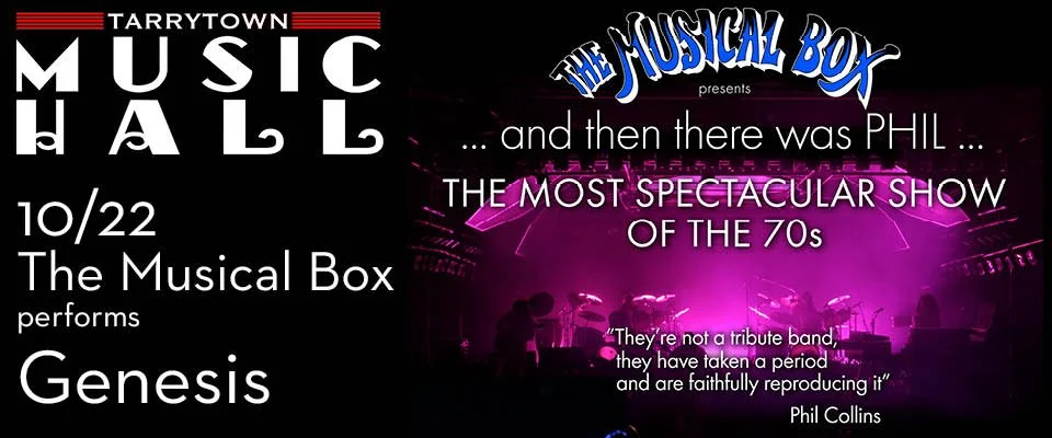 The Musical Box presents …. and then there was PHIL • Tarrytown Music Hall • 10.22.26