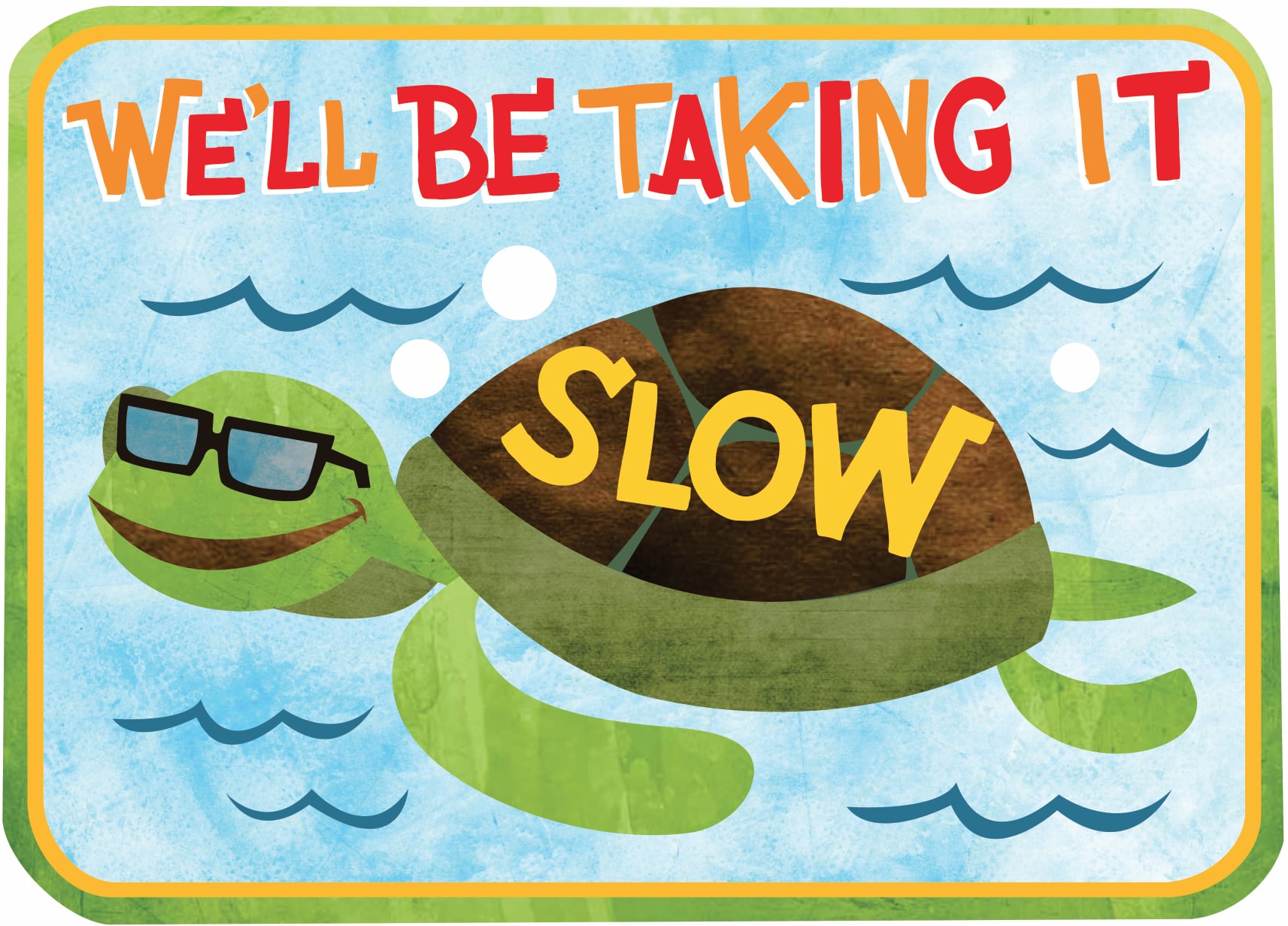 We'll Be Taking It Slow (Brian Wilson Turtle)