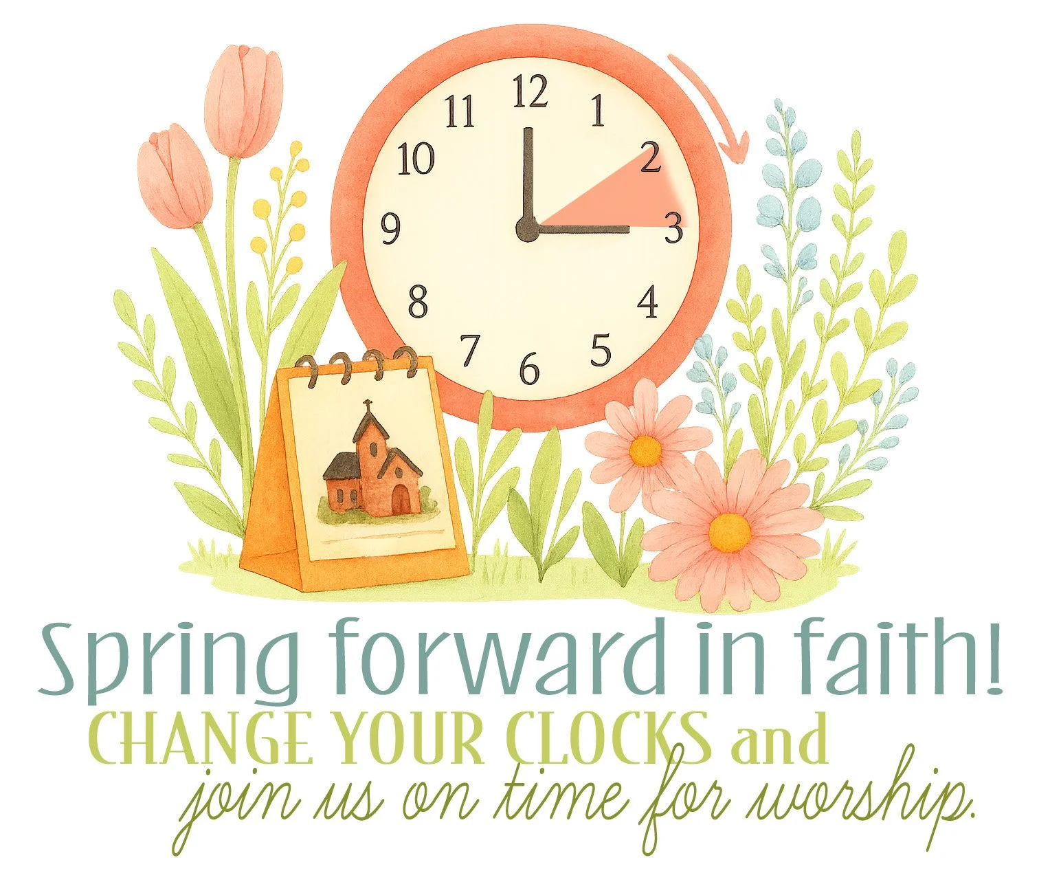 Don't forget to set your clocks ahead one hour tonight before you go to sleep!