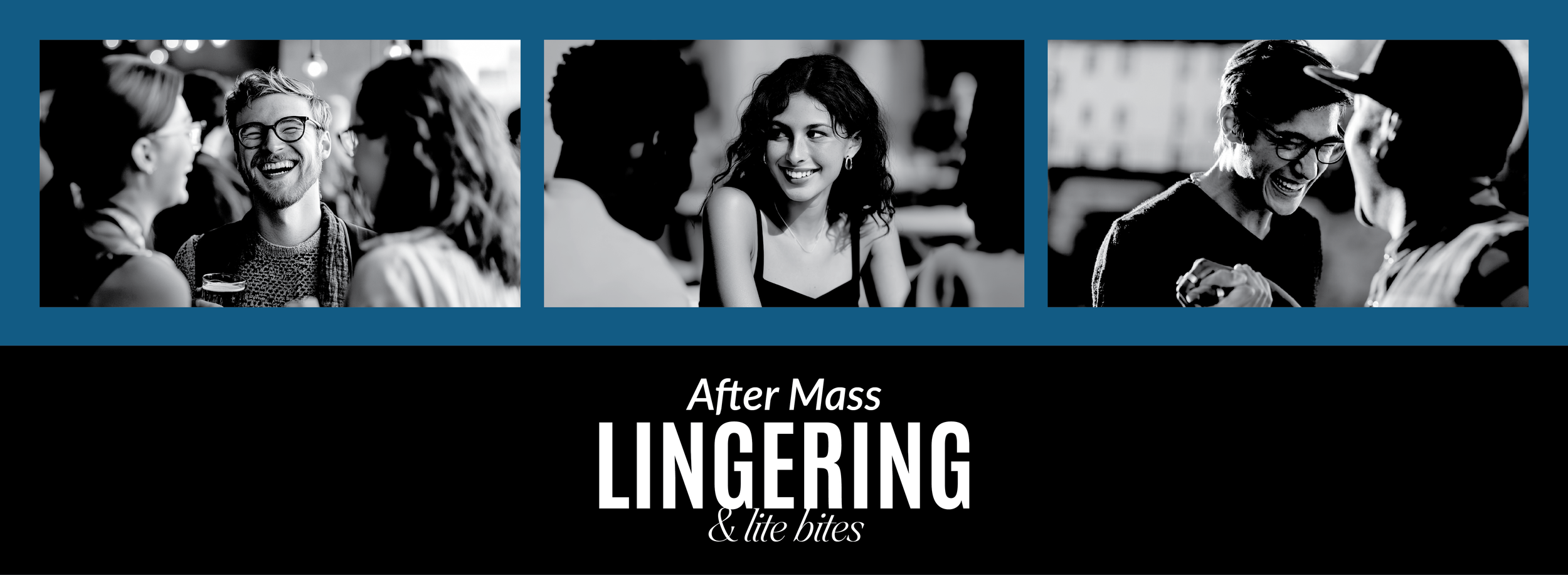 Lingering &amp; Lite Bites after Mass