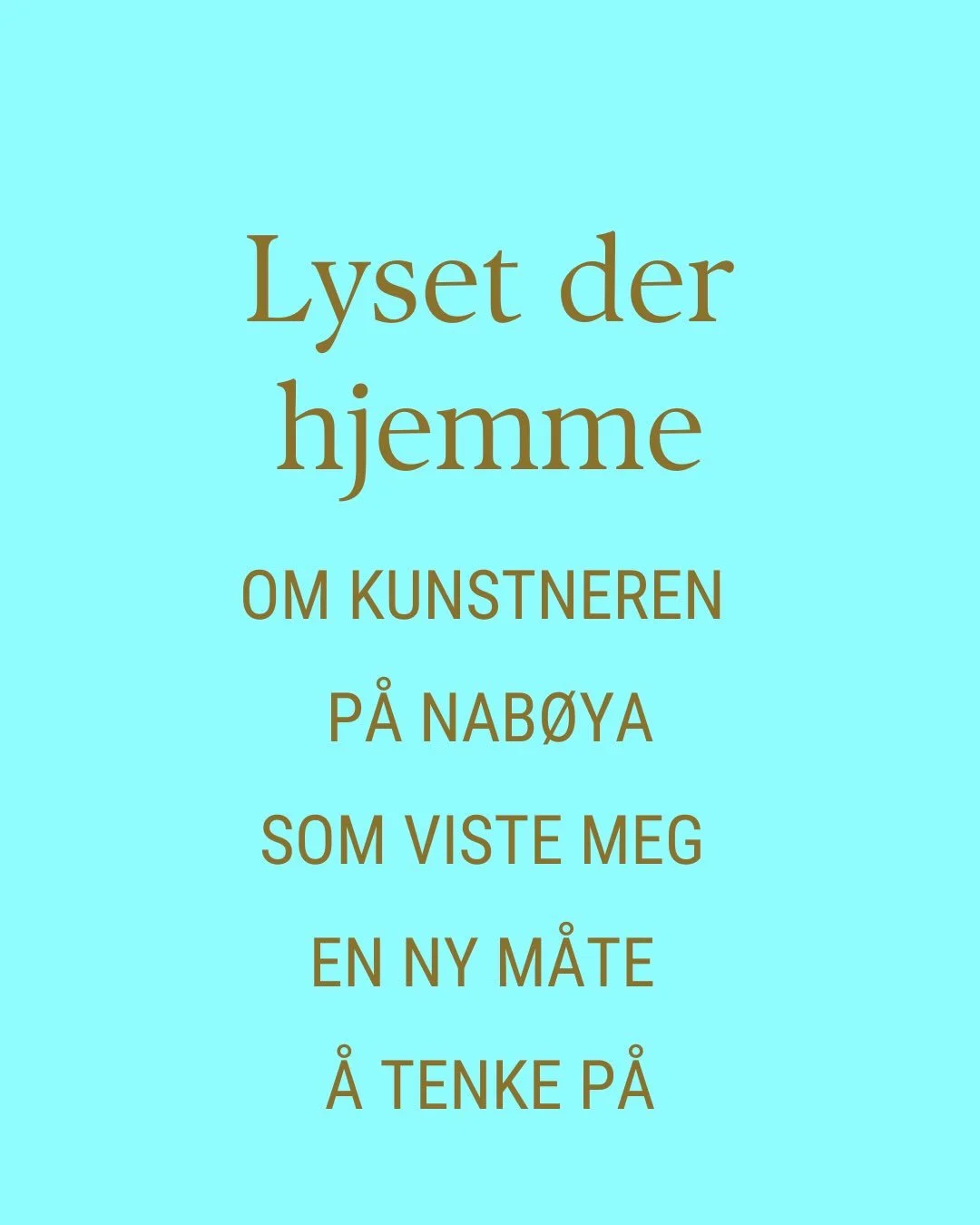 God s&oslash;ndag! Jeg har lyst til &aring; vise fram flere av de menneskene og kunstnerne som har inspirert meg. 

P&aring; nab&oslash;ya senker Gunnhilde H&oslash;yer lerret ned i pigmentert vann og setter dem ut i hagen. S&aring; g&aring;r sommere